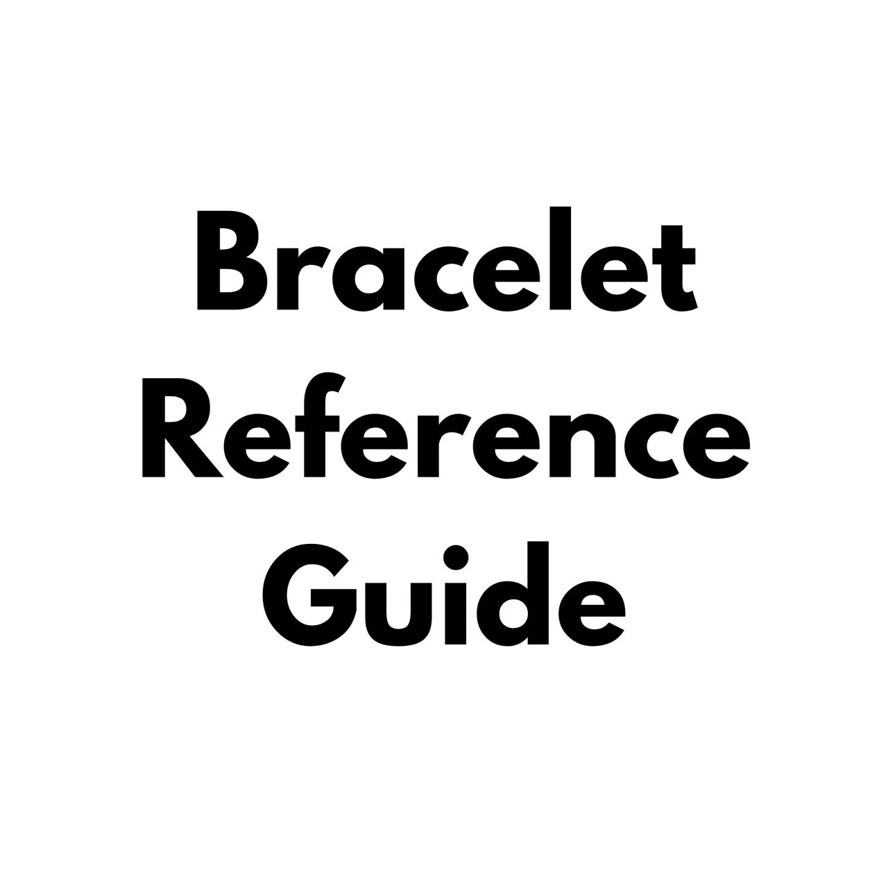 Bracelet Reference Guide Questions & Answers